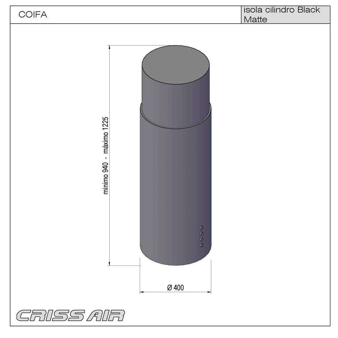 Coifa ilha CrissAir Isola Cilindro Black 40cm 220V