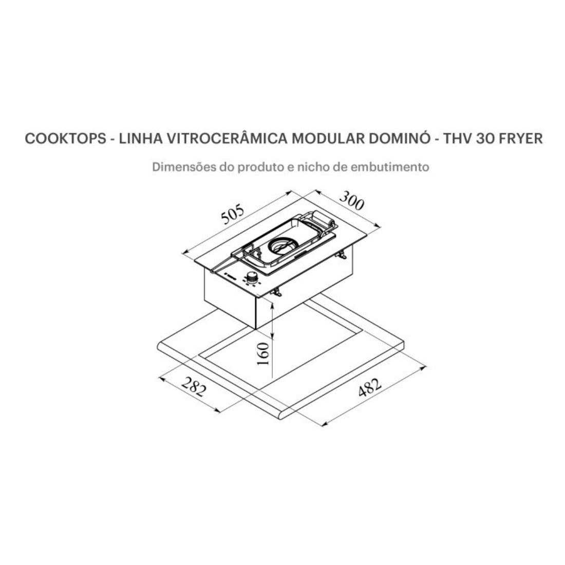 Tecno cooktop elétrico dominó 30cm Cooktop Dominó Fritadeira Elétrica Tecno 30cm em inox com desenho técnico e medidas de embutir