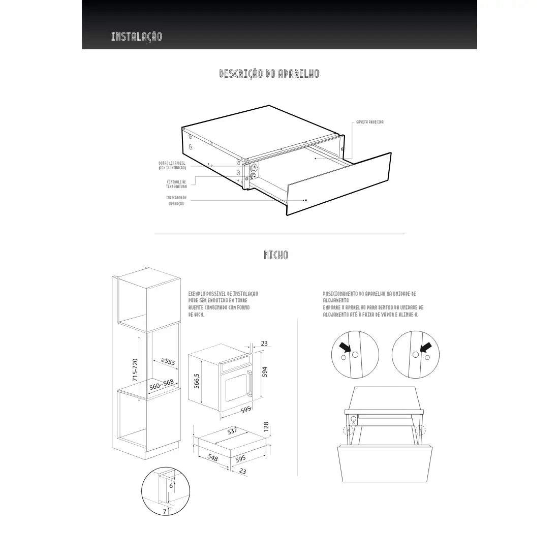 Instalação da Gaveta Aquecida Cuisinart Arkton com detalhes sobre o painel e o nicho.