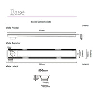 Ralo Linear Elleve Versalite 50cm Tampa Oculta - Saída Lateral: desenho técnico da base 50cm com saída lateral, vista frontal, superior e lateral, medidas